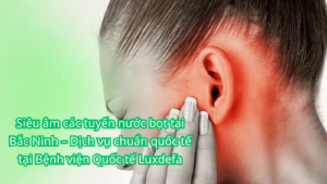 Siêu âm các tuyến nước bọt tại Bắc Ninh