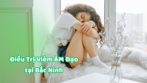 khám viêm âm đạo tại Bắc Ninh